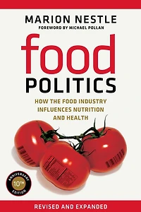 Food Politics: How the Industry Influences Nutrition and Health