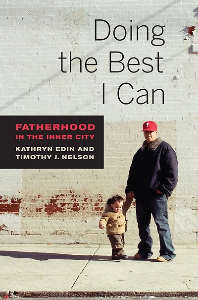 Doing the Best I Can: Fatherhood Inner City