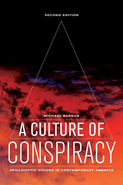 A Culture of Conspiracy: Apocalyptic Visions Contemporary America