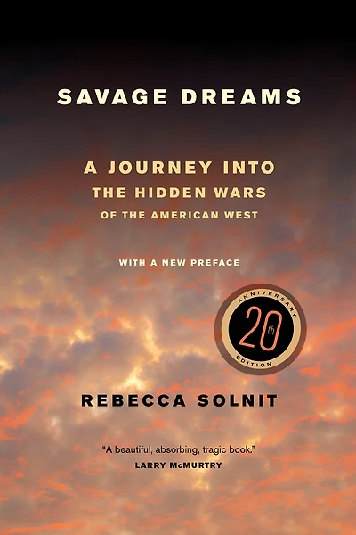 Savage Dreams: A Journey into the Hidden Wars of American West
