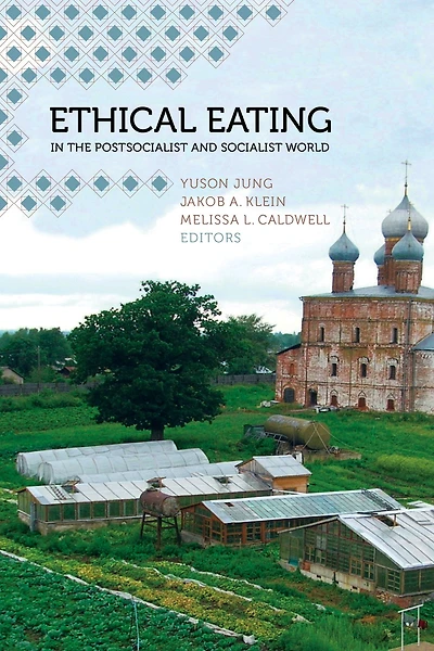 Ethical Eating the Postsocialist and Socialist World