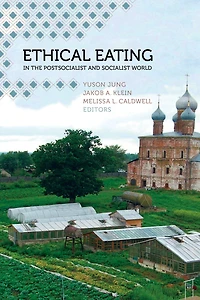 Ethical Eating the Postsocialist and Socialist World