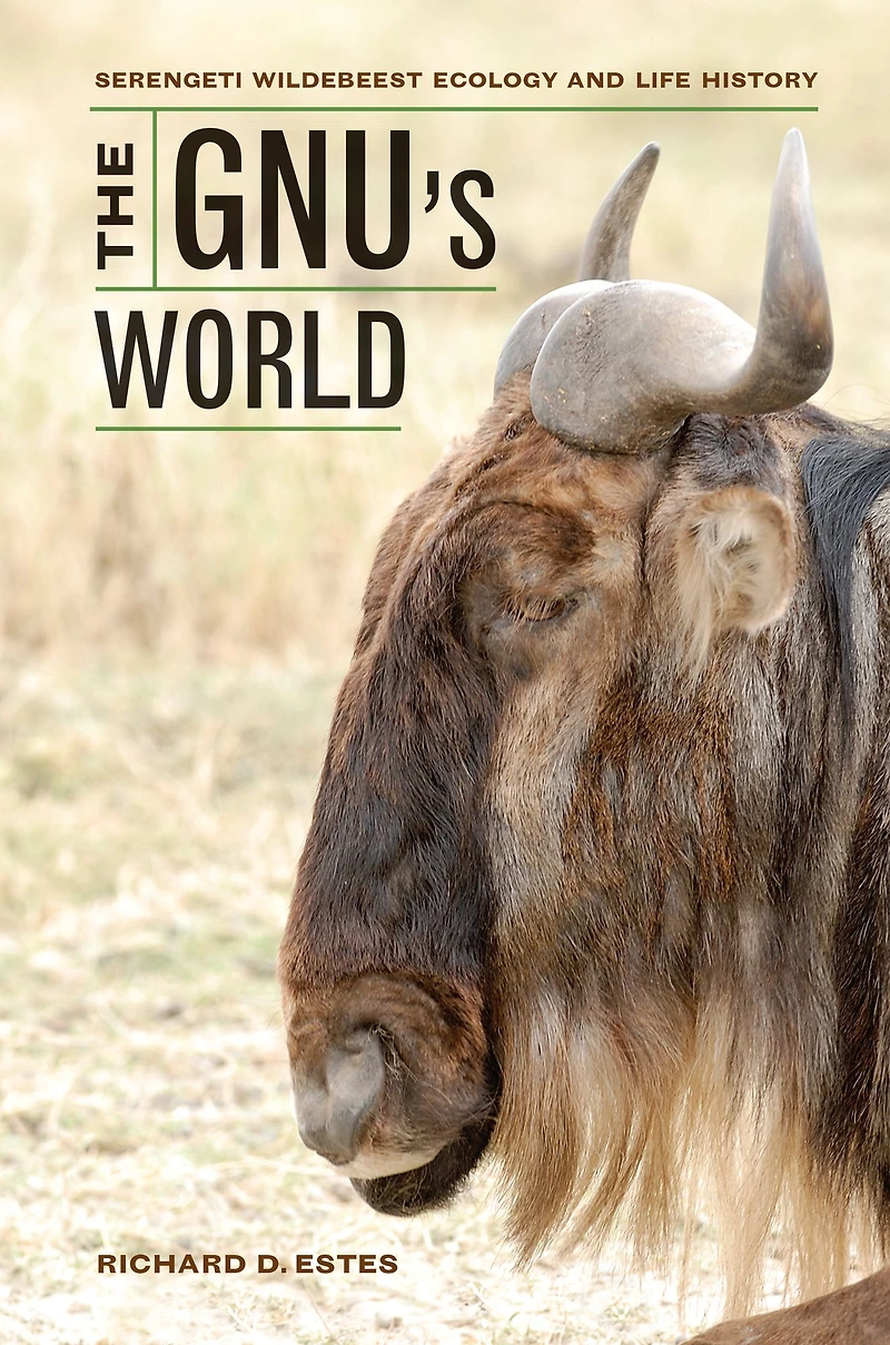 The Gnu's World: Serengeti Wildebeest Ecology and Life History