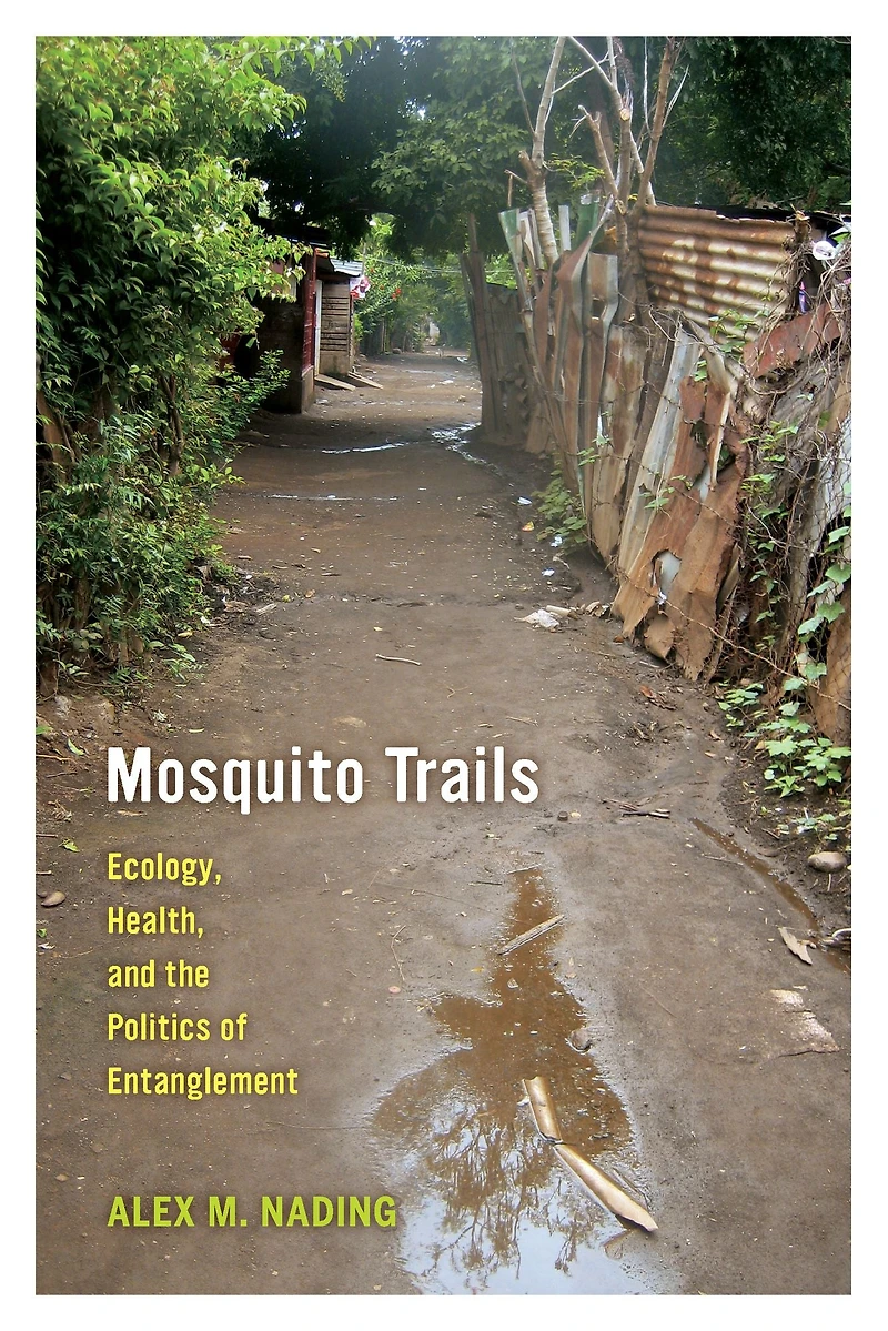Mosquito Trails: Ecology, Health, and the Politics of Entanglement