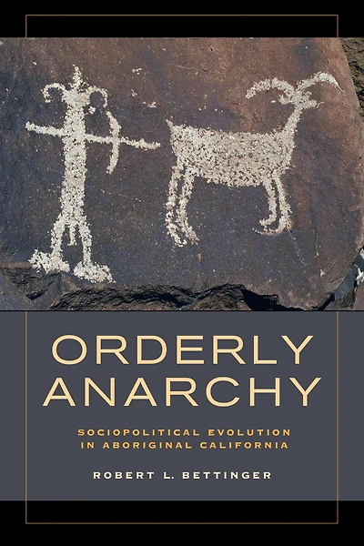 Orderly Anarchy: Sociopolitical Evolution Aboriginal California