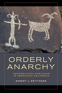 Orderly Anarchy: Sociopolitical Evolution Aboriginal California