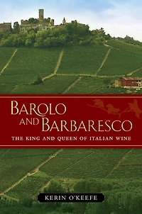 Barolo and Barbaresco: The King Queen of Italian Wine