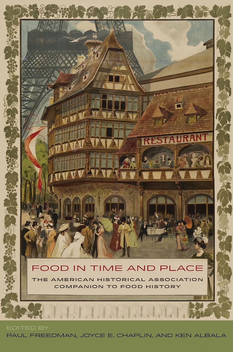Food Time and Place: The American Historical Association Companion to History