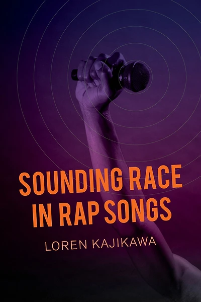 Sounding Race Rap Songs