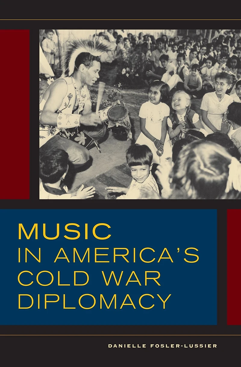 Music America's Cold War Diplomacy