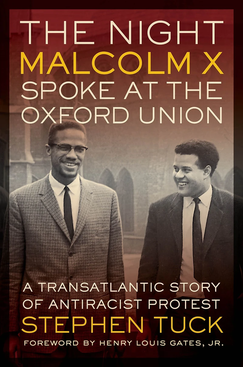 the Night Malcolm X Spoke at Oxford Union: A Transatlantic Story of Antiracist Protest
