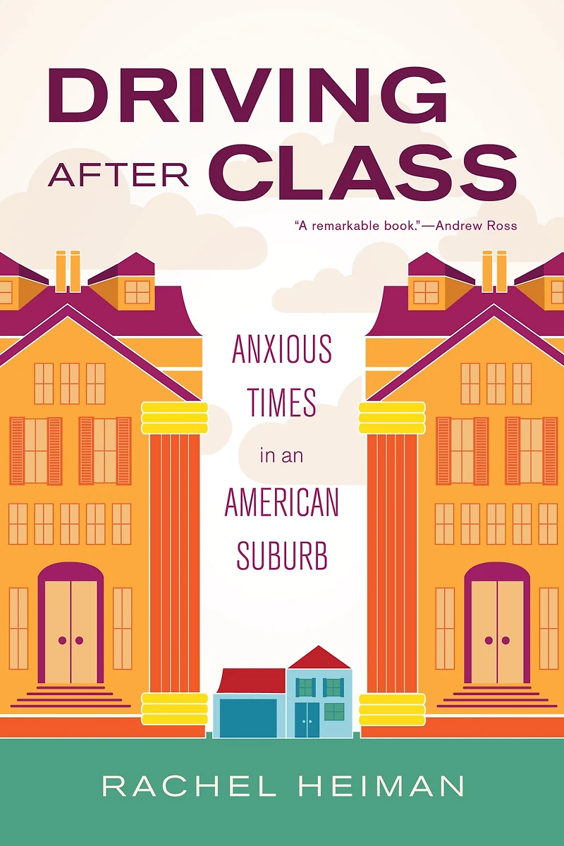 Driving after Class: Anxious Times an American Suburb