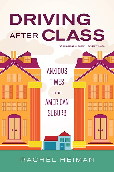 Driving after Class: Anxious Times an American Suburb