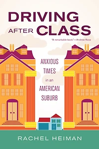 Driving after Class: Anxious Times an American Suburb