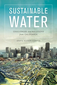 Sustainable Water: Challenges and Solutions from California