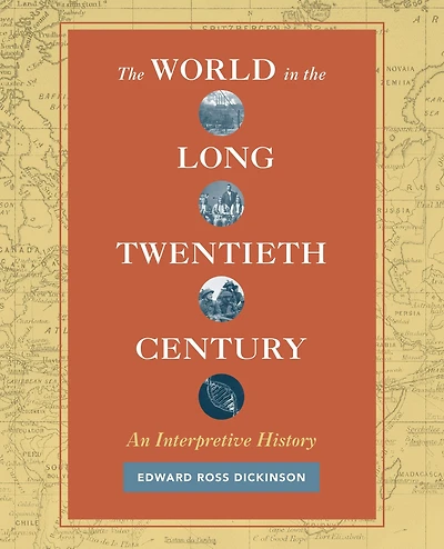 the World Long Twentieth Century: An Interpretive History