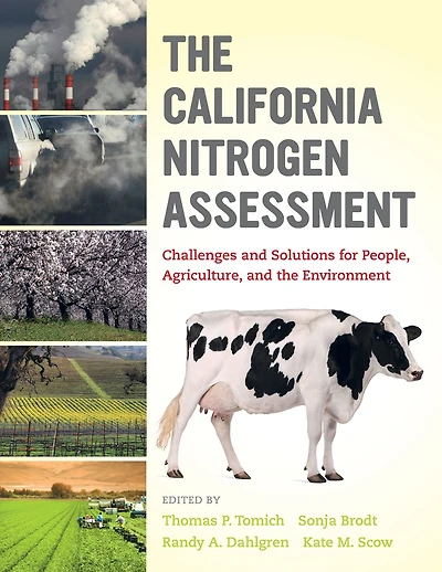 the California Nitrogen Assessment: Challenges and Solutions for People, Agriculture, Environment