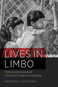 Lives Limbo: Undocumented and Coming of Age America