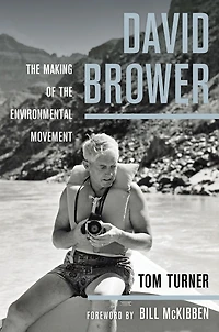 David Brower: the Making of Environmental Movement