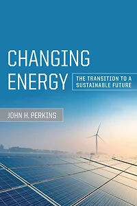 Changing Energy: The Transition to a Sustainable Future