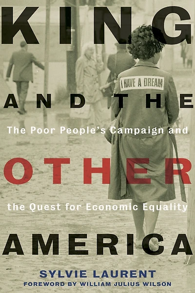 King and the Other America: Poor People's Campaign Quest for Economic Equality