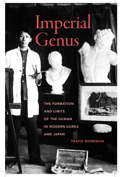 Imperial Genus: the Formation and Limits of Human Modern Korea Japan