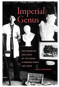 Imperial Genus: the Formation and Limits of Human Modern Korea Japan