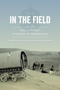 the Field: Life and Work Cultural Anthropology