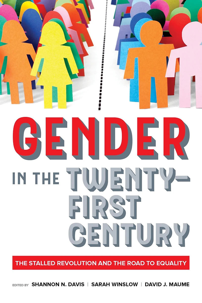 Gender the Twenty-First Century: Stalled Revolution and Road to Equality