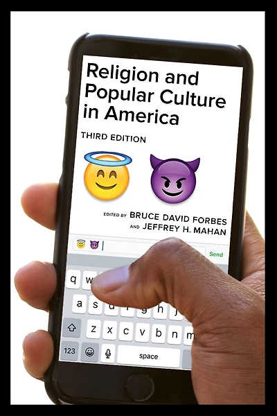 Religion and Popular Culture America, Third Edition