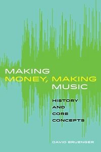 Making Money, Music: History and Core Concepts