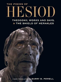 the Poems of Hesiod: Theogony, Works and Days, Shield Herakles