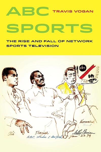 ABC Sports: The Rise and Fall of Network Sports Television