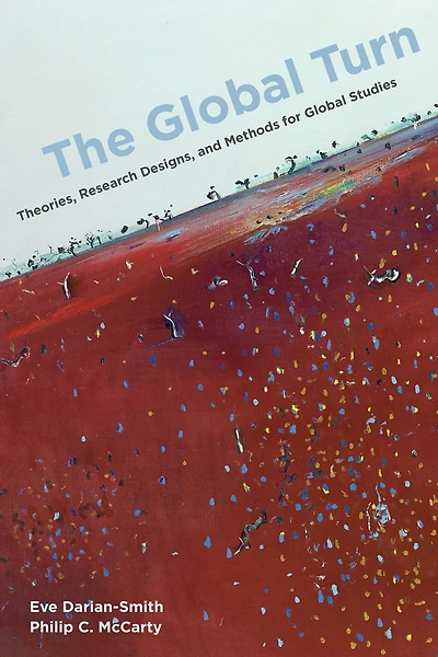 The Global Turn: Theories, Research Designs, and Methods for Studies