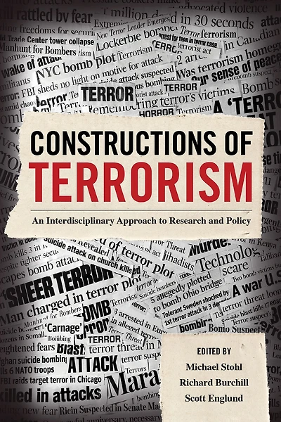 Constructions of Terrorism: An Interdisciplinary Approach to Research and Policy