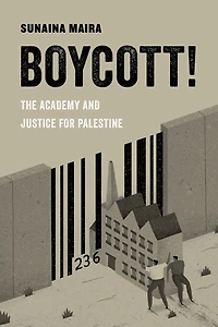 Boycott!: The Academy and Justice for Palestine