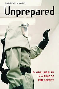 Unprepared: Global Health a Time of Emergency