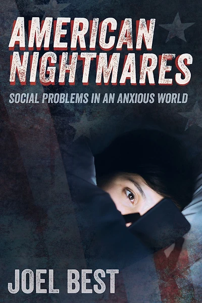 American Nightmares: Social Problems an Anxious World