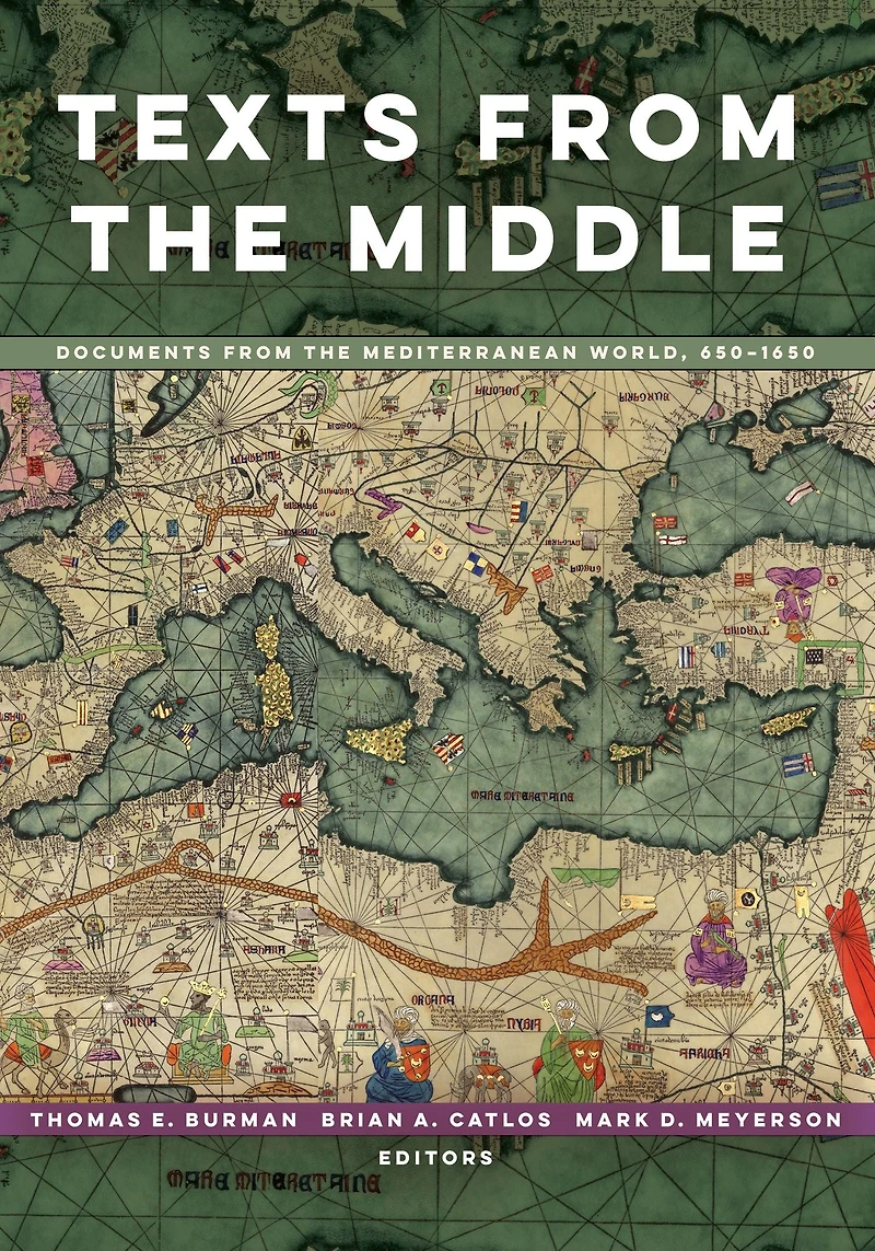 Texts from the Middle: Documents Mediterranean World, 650-1650