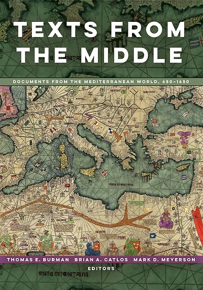 Texts from the Middle: Documents Mediterranean World, 650-1650