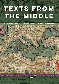 Texts from the Middle: Documents Mediterranean World, 650-1650