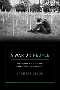 a War on People: Drug User Politics and New Ethics of Community