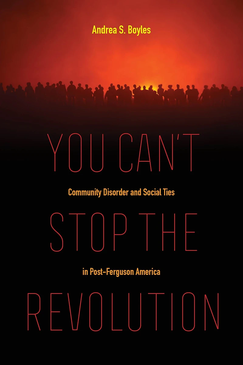 You Can't Stop the Revolution: Community Disorder and Social Ties Post-Ferguson America