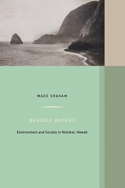 Braided Waters: Environment and Society Molokai, Hawaii
