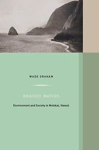 Braided Waters: Environment and Society Molokai, Hawaii