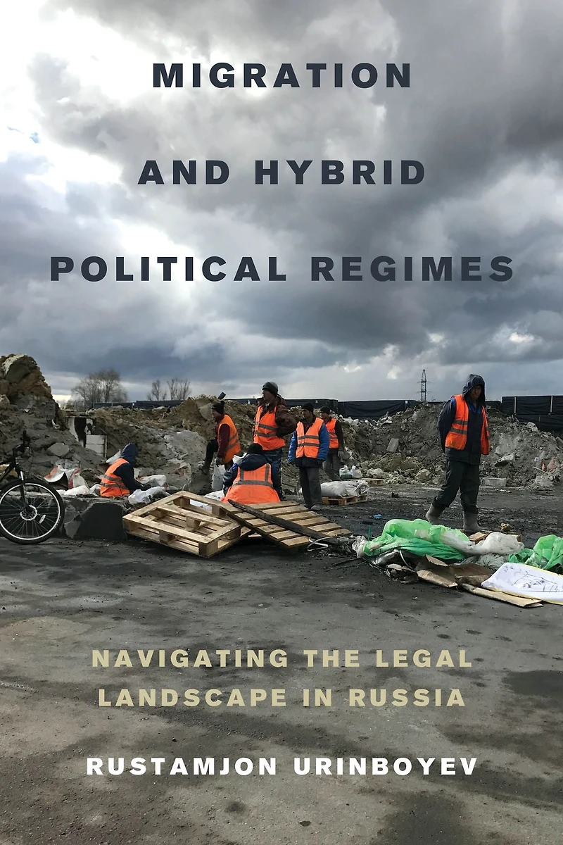 Migration and Hybrid Political Regimes: Navigating the Legal Landscape Russia