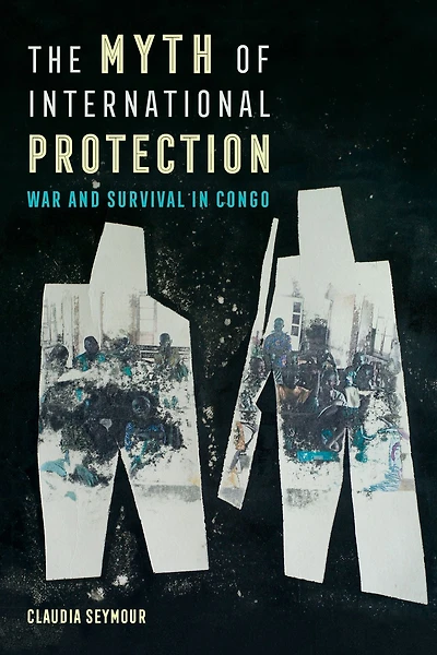 The Myth of International Protection: War and Survival Congo