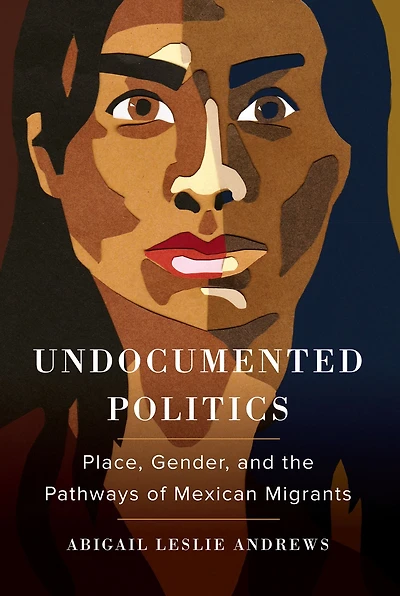 Undocumented Politics: Place, Gender