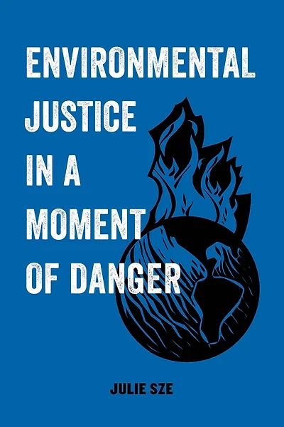 Environmental Justice a Moment of Danger