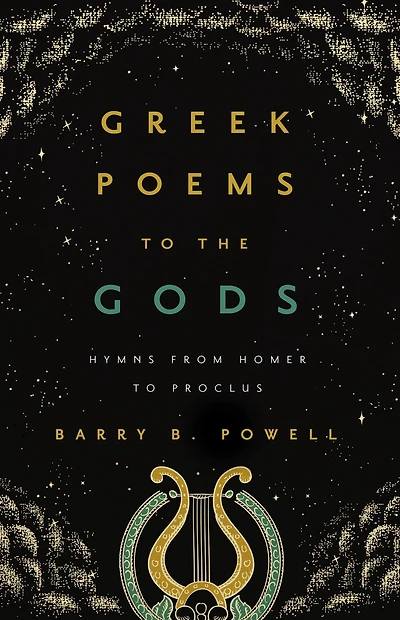 Greek Poems to the Gods: Hymns from Homer Proclus